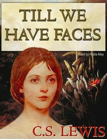 Till We Have Faces: Library Edition