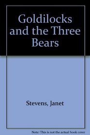 Goldilocks and the Three Bears