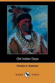 Old Indian Days (Dodo Press)