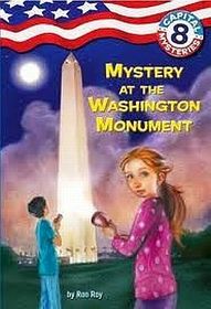 Mystery at the Washington Monument (Capital Mysteries, Bk 8)