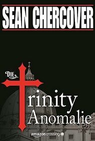 Die Trinity-Anomalie (German Edition)