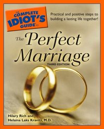 The Complete Idiot's Guide to the Perfect Marriage, 3rd Edition (Complete Idiot's Guide to)