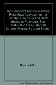 Mexico's Ruta Maya: Yucatan Peninsula, Cancun & Belize