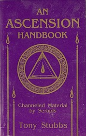 An Ascension Handbook: Channeled Material by Serapis