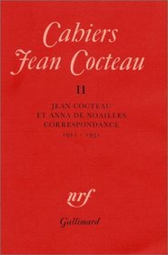 Cahiers Jean Cocteau, volume 2 : Jean Cocteau et Anna de Noailles, correspondance 1911-1931