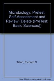 Microbiology: Pretest, Self-Assessment and Review (Delete (PreTest: basic sciences))