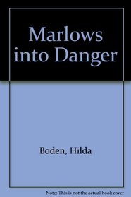 Marlows into Danger