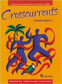 Crosscurrents: Student Book 1: A Communicative Language Course