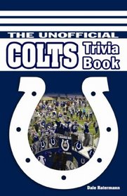 The Unofficial Colts Trivia Book