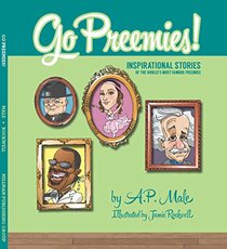 Meyer Go Preemies! Inspirational Stories of The World's Most Famous Preemies