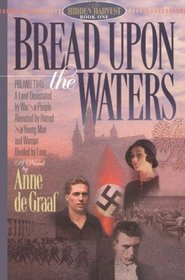 Bread upon the Waters (Hidden Harvest, Bk 1)