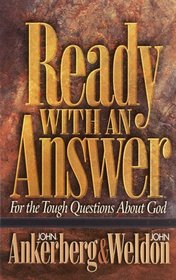 Ready With an Answer for the Tough Questions about God