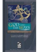 God and His Ways: A Guide to Understanding Essential Biblical Themes