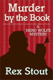 Murder by the Book (Nero Wolfe, Bk 19)