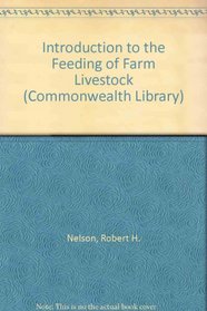 Introduction to the Feeding of Farm Livestock (Commonwealth Library)