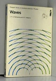 Waves, (Penguin library of physical sciences: physics)