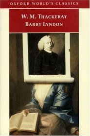 The Memoirs of Barry Lyndon, Esq. (Oxford World's Classics)