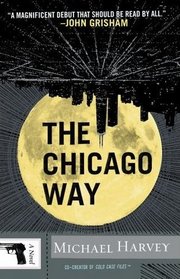 The Chicago Way (Michael Kelly, Bk 1)