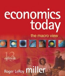 Economics Today: The Macro View plus MyEconLab plus eBook 1-semester Student Access Kit (13th Edition) (MyEconLab Series)
