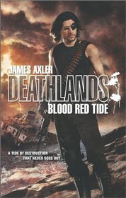 Blood Red Tide (Deathlands, Bk 118)