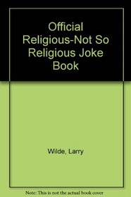Official Religious-Not So Religious Joke Book