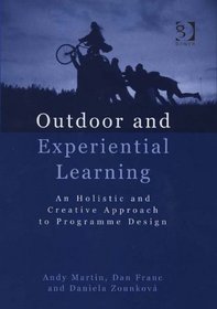 Outdoor and Experiential Learning: An Holistic Approach and Creative Approach to Programme Design