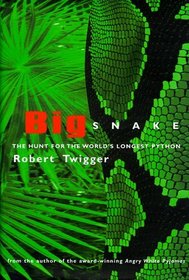 Big Snake the Hunt for the Worlds Larges