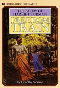 Freedom Train: The Story of Harriet Tubman