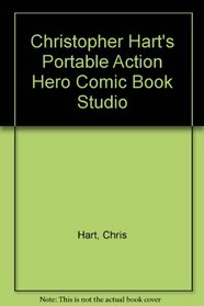 Christopher Hart's Portable Action Hero Comic Book Studio