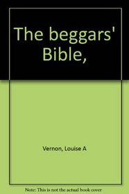 The beggars' Bible,