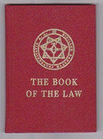 Book of the Law: Technically Called Liber Al Vel Legis-Sub Figura CCXX as Delivered by XCIII 418 to DCLXVI