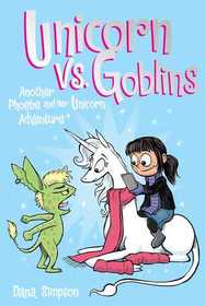 Unicorn vs. Goblins (Phoebe and Her Unicorn, Bk 3)