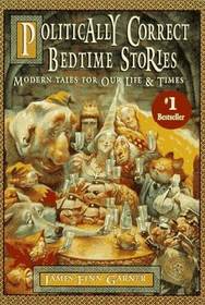 Politically Correct Bedtime Stories/Once Upon a More Enlightened Time