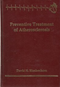 Preventive Treatment of Atherosclerosis (The Addison-Wesley series in clinical cardiology)