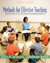 Methods for Effective Teaching: Promoting K-12 Student Understanding (4th Edition)