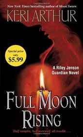 Full Moon Rising (Riley Jenson: Guardian, Bk 1)