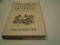 The Great Haydn Quartets: Their Interpretation.