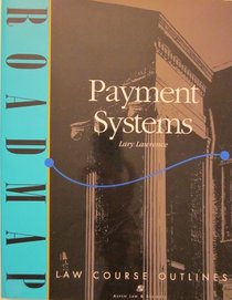 Payment Systems (Roadmap Law Course Outlines)