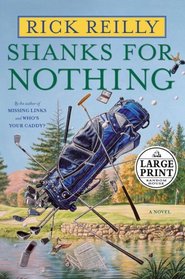 Shanks for Nothing: A Novel (Random House Large Print (Cloth/Paper))