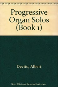 Progressive Organ Solos (Book 1)