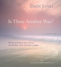 Is There Another Way?: Words of Wisdom from One of the World's Great Spiritual Leaders