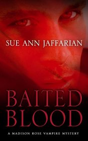 Baited Blood (Madison Rose Vampire, Bk 2) (Large Print)
