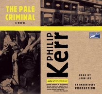 The Pale Criminal (Bernie Gunther, Bk 2) (Audio CD) (Unabridged)