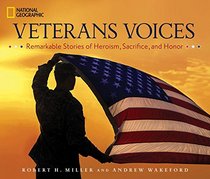 Veterans Voices: Remarkable Stories of Heroism, Sacrifice, and Honor