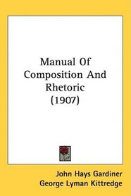 Manual Of Composition And Rhetoric (1907)