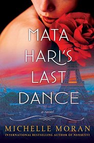 Mata Hari's Last Dance: A Novel