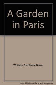 A Garden in Paris (Large Print)
