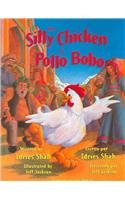 The Silly Chicken / El Pollo Bobo