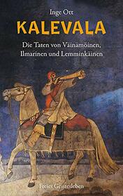 Kalevala: Die Taten von Vinminen, Ilmarinen und Lemminkinen