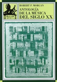 Antologia de la musica del siglo XX / Anthology of Twentieth-Century Music (Spanish Edition)